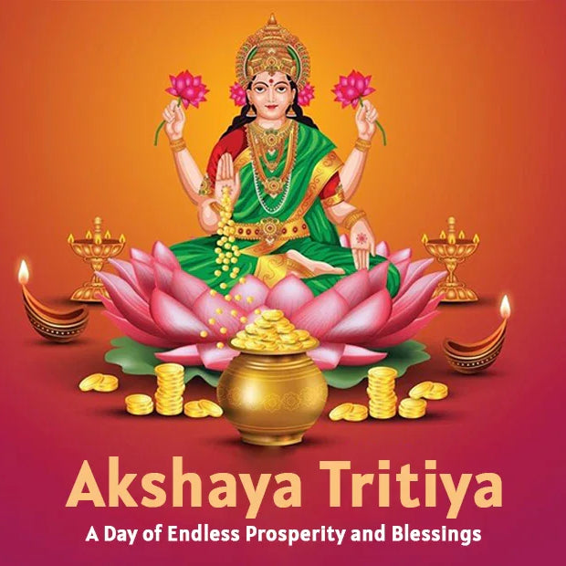 Akshaya Tritiya – A Festival of Lasting Prosperity