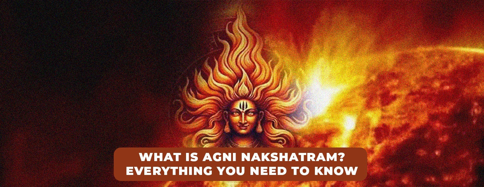 What exactly is Agni Nakshatram? Everything you should know