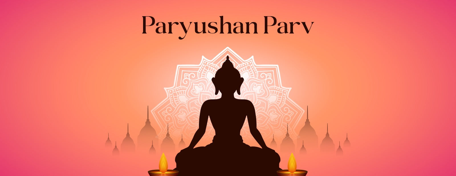 Paryushan Parv: A Festival of Reflection, Rejuvenation, and Devotion