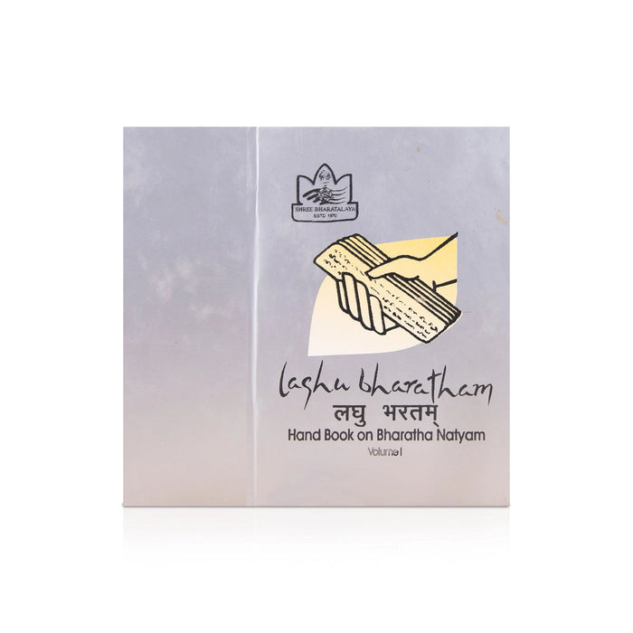 Laghu Bharatham - Volume 1 - English | Music Book/ Hand Book On Bharatha Natyam
