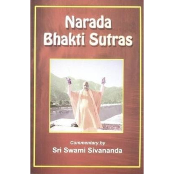 Narada Bhakti Sutras - English | by Sri Swami Sivananda/ Hindu Spiritual Book