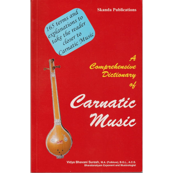 A Comprehensive Dictionary Of Carnatic Music - English | By Vidya Bhavani Suresh/ Music Book For Reference