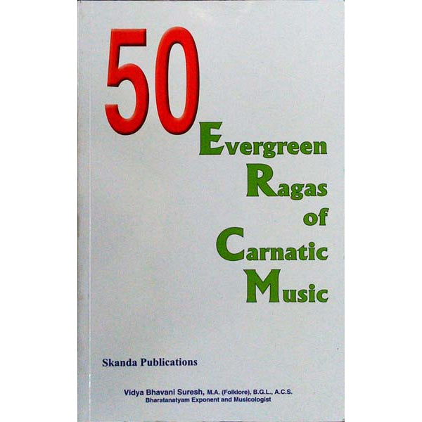 50 Evergreen Ragas Of Carnatic Music - English | Vidya Bhavani Suresh/ Music Book For Carnatic Music Study