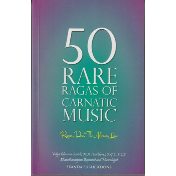 50 Rare Ragas Of Carnatic Music - English | By Vidya Bhavani Suresh/ Music Book For Carnatic Music Learners