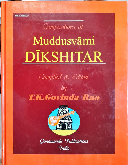 Compositions Of Muddusvami Dikshitar - English | by T. K. Govinda Rao/ Music Book