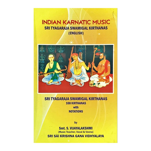 Indian Karnatic Music - Sri Tyagaraja Swamigal Kirthanas - English | by S. Vijayalakshmi/ Music Book