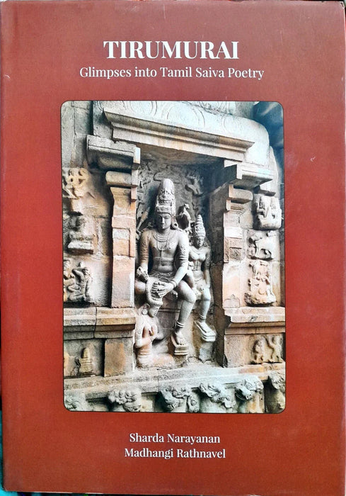 Tirumurai Glimpses Into Tamil Saiva Poetry - Tamil - English | by Sharda Narayanan, Madhangi Rathnavel