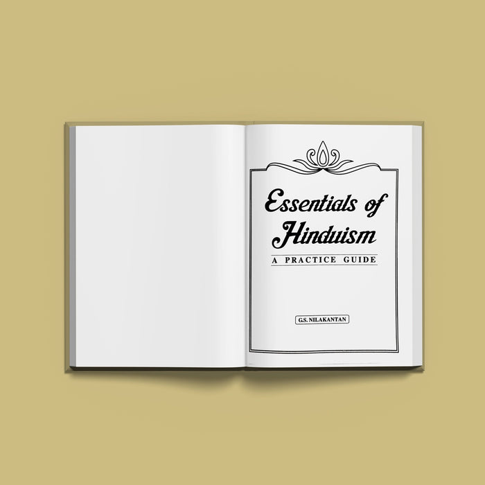 Essentials Of Hinduism - A Practice Guide - English | by G. S. Nilakantan/ Hindu Religious Book