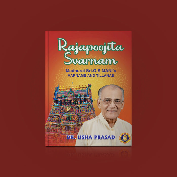 Rajapoojita Svarnam - Madurai Sri.G.S.Manis Varnams And Tillanas- Sanskrit - English | Usha Prasad/ Music Book